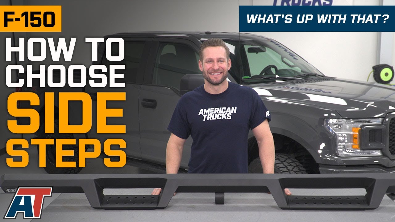 Truck Side Steps & Running Boards Explained | How To Choose Side Steps For Your F150