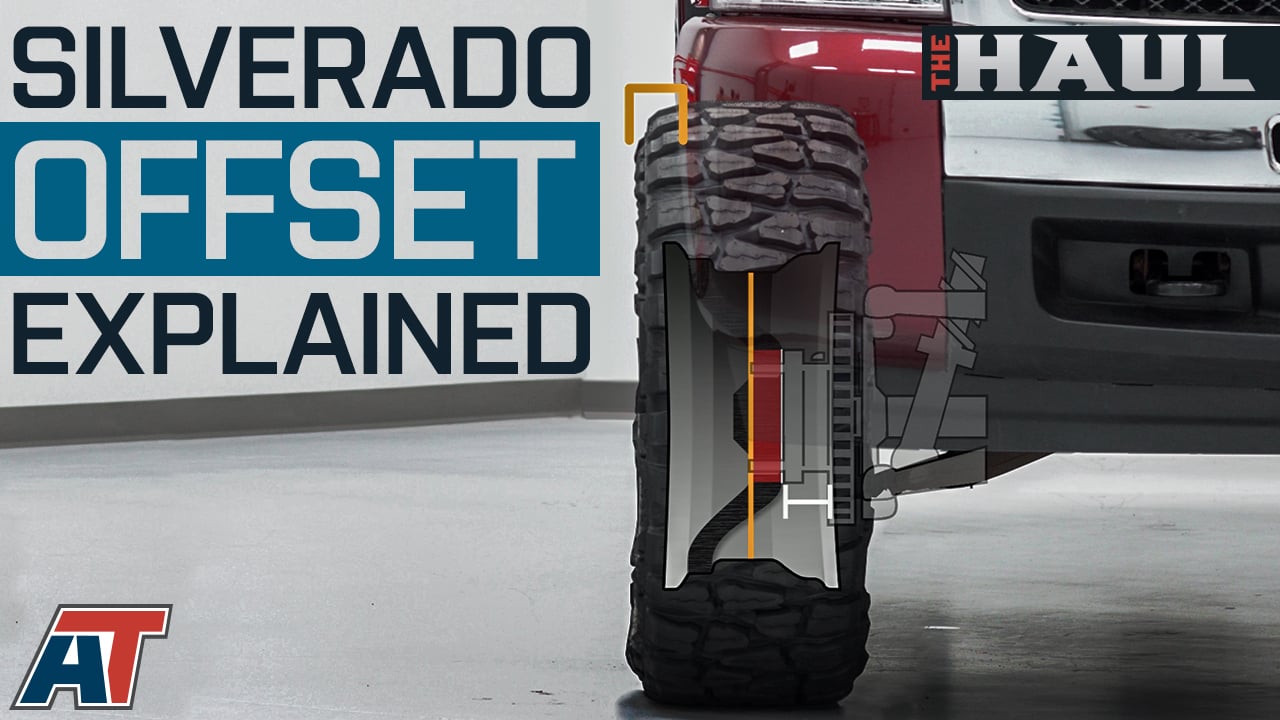  How To Choose Wheel Offset For Your Chevy Silverado - The Haul
