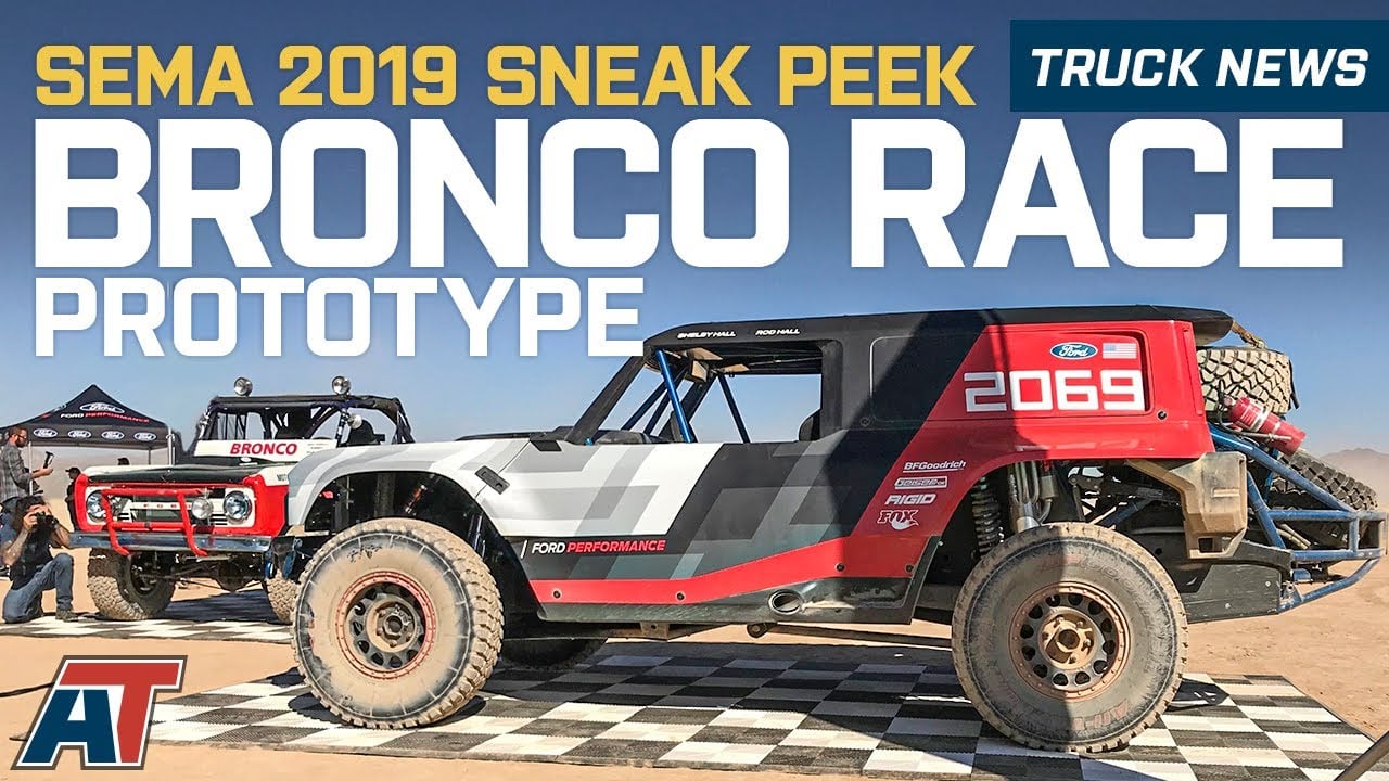 Bronco Race Prototype! Sneak Peak Of The Top Ford F150s At SEMA 2019 - Truck News