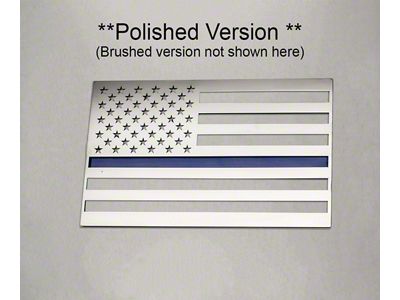 Stainless Steel American Flag Emblem; Brushed with Thin Blue Line (Universal; Some Adaptation May Be Required)