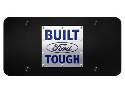 Built Ford Tough License Plate; Brushed Stainless (Universal; Some Adaptation May Be Required)