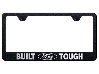Built Ford Tough Stainless Steel License Plate Frame; Etched Rugged Black (Universal; Some Adaptation May Be Required)