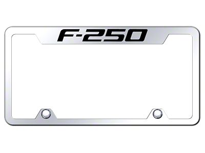 F-250 Laser Etched License Plate Frame; Mirrored (Universal; Some Adaptation May Be Required)